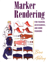 Cover image: Marker Rendering for Fashion, Accessories, and Home Fashion 1st edition 9781501353680