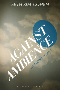 Imagen de portada: Against Ambience and Other Essays 1st edition 9781501310324
