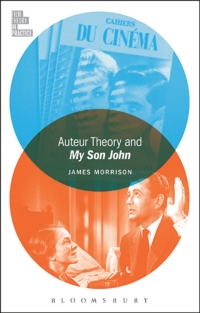 Omslagafbeelding: Auteur Theory and My Son John 1st edition 9781501311741