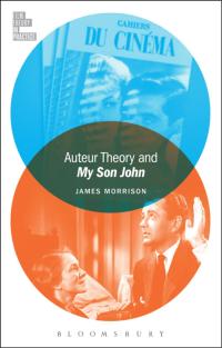 Imagen de portada: Auteur Theory and My Son John 1st edition 9781501311741