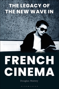 Titelbild: The Legacy of the New Wave in French Cinema 1st edition 9781501311932