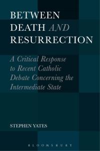 Cover image: Between Death and Resurrection 1st edition 9781501312281