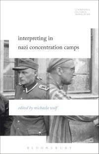 Omslagafbeelding: Interpreting in Nazi Concentration Camps 1st edition 9781501313257