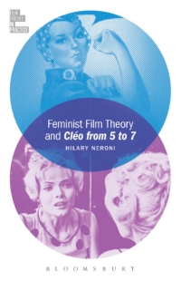 Cover image: Feminist Film Theory and Cléo from 5 to 7 1st edition 9781501313691
