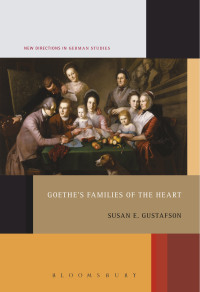 Imagen de portada: Goethe's Families of the Heart 1st edition 9781501336072