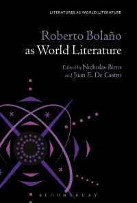 Cover image: Roberto Bolaño as World Literature 1st edition 9781501316067