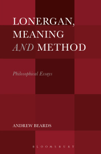 صورة الغلاف: Lonergan, Meaning and Method 1st edition 9781501341243