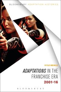 Cover image: Adaptations in the Franchise Era 1st edition 9781501318719