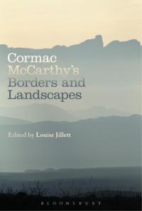 Omslagafbeelding: Cormac McCarthy’s Borders and Landscapes 1st edition 9781501319112