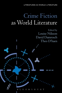 Immagine di copertina: Crime Fiction as World Literature 1st edition 9781501319327