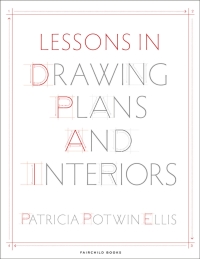 صورة الغلاف: Lessons in Drawing Plans and Interiors 1st edition 9781501321726