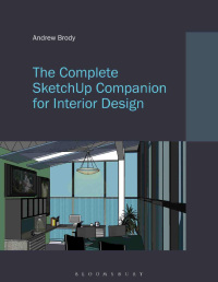 表紙画像: The Complete SketchUp Companion for Interior Design 1st edition 9781501322006