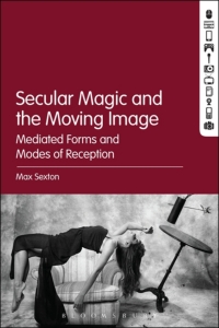 Cover image: Secular Magic and the Moving Image 1st edition 9781501353895