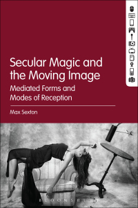 صورة الغلاف: Secular Magic and the Moving Image 1st edition 9781501353895