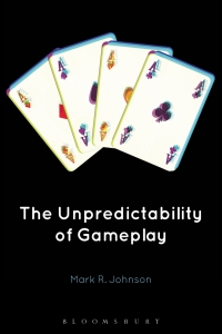 Cover image: The Unpredictability of Gameplay 1st edition 9781501321627
