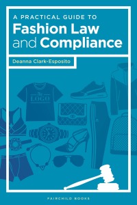 صورة الغلاف: A Practical Guide to Fashion Law and Compliance 1st edition 9781501322891