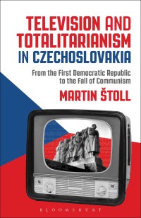 Titelbild: Television and Totalitarianism in Czechoslovakia 1st edition 9781501324758