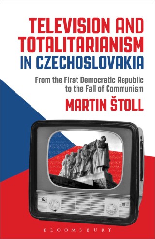 Cover image: Television and Totalitarianism in Czechoslovakia 1st edition 9781501324758