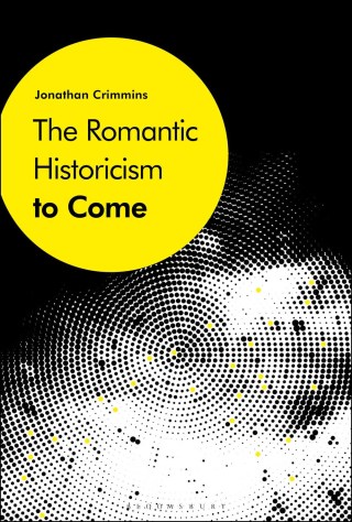 Imagen de portada: The Romantic Historicism to Come 1st edition 9781501359149