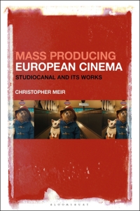 Cover image: Mass Producing European Cinema 1st edition 9781501368103