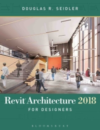 Cover image: Revit Architecture 2018 for Designers 1st edition 9781501327704