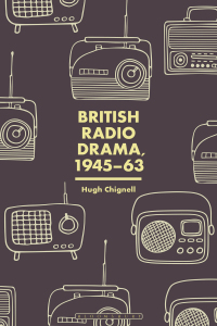 Imagen de portada: British Radio Drama, 1945-63 1st edition 9781501377228
