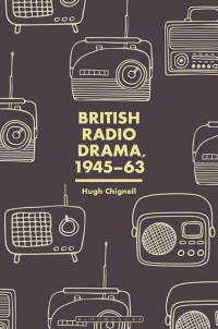 Omslagafbeelding: British Radio Drama, 1945-63 1st edition 9781501377228