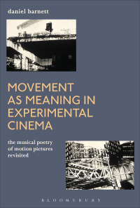 Imagen de portada: Movement as Meaning in Experimental Cinema 1st edition 9781501329845