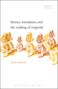 Cover image: Literary Translation and the Making of Originals 1st edition 9781501329906
