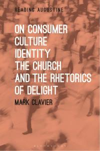 Cover image: On Consumer Culture, Identity, the Church and the Rhetorics of Delight 1st edition 9781501330919