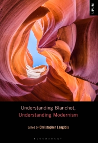 Imagen de portada: Understanding Blanchot, Understanding Modernism 1st edition 9781501331374