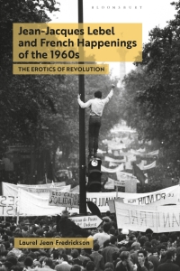 Cover image: Jean-Jacques Lebel and French Happenings of the 1960s 1st edition 9781350428805
