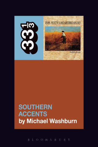 Cover image: Tom Petty’s Southern Accents 1st edition 9781501333446