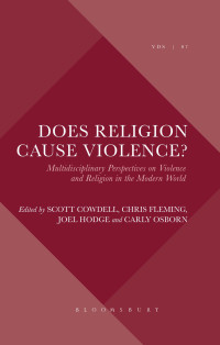 Cover image: Does Religion Cause Violence? 1st edition 9781501354632