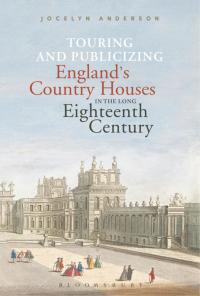 Imagen de portada: Touring and Publicizing England's Country Houses in the Long Eighteenth Century 1st edition 9781501384615