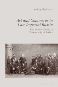 صورة الغلاف: Art and Commerce in Late Imperial Russia 1st edition 9781501335525