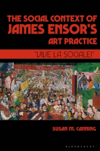 Omslagafbeelding: The Social Context of James Ensor’s Art Practice 1st edition 9781501339226