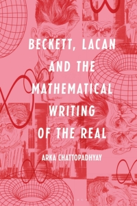 Cover image: Beckett, Lacan and the Mathematical Writing of the Real 1st edition 9781501341168