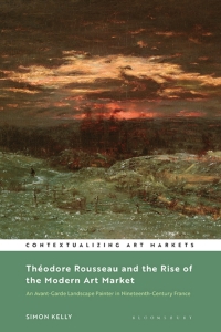 Omslagafbeelding: Théodore Rousseau and the Rise of the Modern Art Market 1st edition 9781501343797
