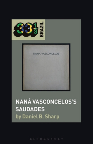 Imagen de portada: Naná Vasconcelos’s Saudades 1st edition 9781501345708