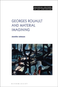 Omslagafbeelding: Georges Rouault and Material Imagining 1st edition 9781350213814