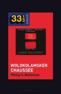 Titelbild: Heiner Müller and Heiner Goebbels’s Wolokolamsker Chaussee 1st edition 9781501346149