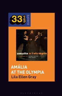 Immagine di copertina: Amália Rodrigues’s Amália at the Olympia 1st edition 9781501346200