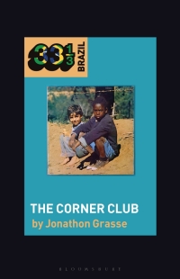 Immagine di copertina: Milton Nascimento and Lô Borges's The Corner Club 1st edition 9781501346828