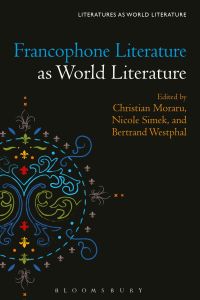 Imagen de portada: Francophone Literature as World Literature 1st edition 9781501347146