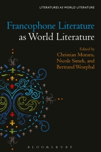 Cover image: Francophone Literature as World Literature 1st edition 9781501347146
