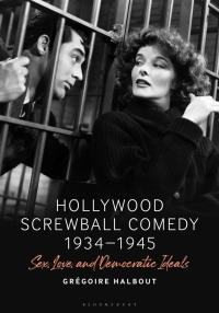 Cover image: Hollywood Screwball Comedy 1934-1945 1st edition 9781501347610