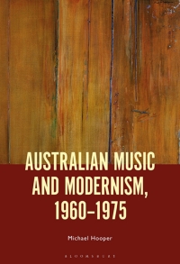 Cover image: Australian Music and Modernism, 1960-1975 1st edition 9781501348181