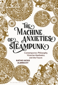 Cover image: The Machine Anxieties of Steampunk 1st edition 9781501349324