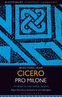 صورة الغلاف: Selections from Cicero Pro Milone 1st edition 9781501349942